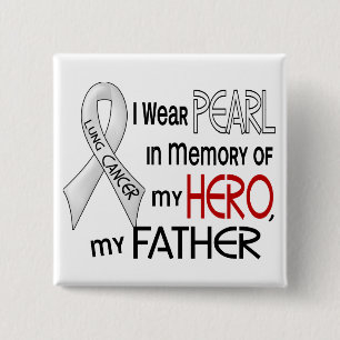Pearl ter nagedachtenis van mijn vader Lung Cancer Vierkante Button 5,1 Cm
