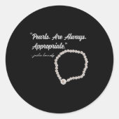 Pearls Are Always Appropriate Ronde Sticker (Voorkant)