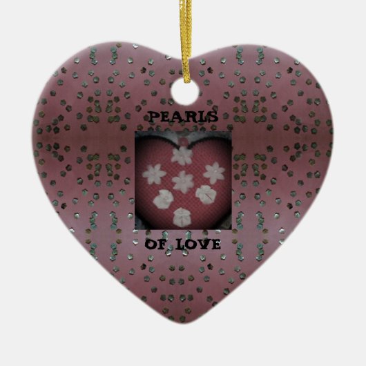 Pearls of Love Keramisch Ornament (Voorkant)