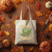 Peas Be Thankful - Cute Thanksgiving Pea Food Pun Tote Bag