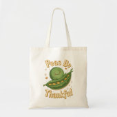 Peas Be Thankful - Cute Thanksgiving Pea Food Pun Tote Bag (Voorkant)