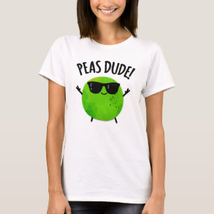 Peas Guy Funny Veggie Pea Pun T-shirt