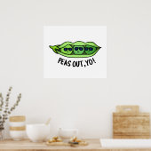 Peas Out Yo Funny Peas Pun Poster (Keuken)