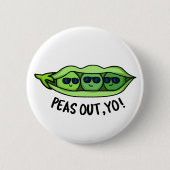 Peas Out Yo Funny Peas Pun Ronde Button 5,7 Cm (Voorkant)