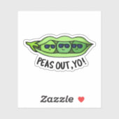 Peas Out Yo Funny Peas Pun Sticker (Vel)