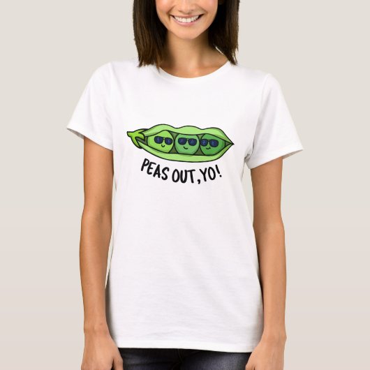 Peas Out Yo Funny Peas Pun T-shirt (Voorkant)