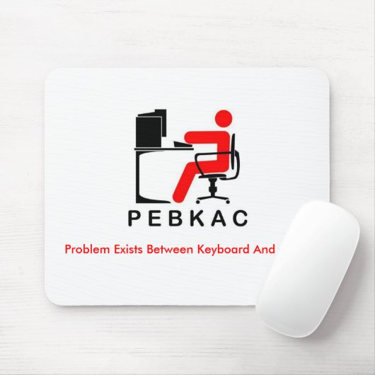PEBKAC Mousepad Muismat (Met muis)