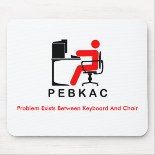 PEBKAC Mousepad Muismat
