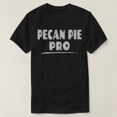 Pecan Pie Pro Pecan Pie Baker Eater Lover3253 T-shirt (Design voorkant)
