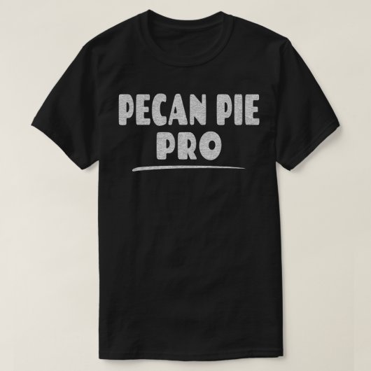 Pecan Pie Pro Pecan Pie Baker Eater Lover3253 T-shirt (Design voorkant)