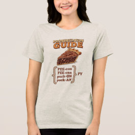Pecan Pie-uitspraak Tri-Blend Shirt