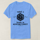 Pech Roll Acupuncturist T-shirt (Design voorkant)
