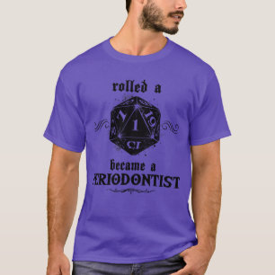 Pech Roll Periodontist T-shirt