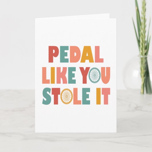 Pedal als jij houdt het tegen - Grappig fietsen Kaart (Voorkant)