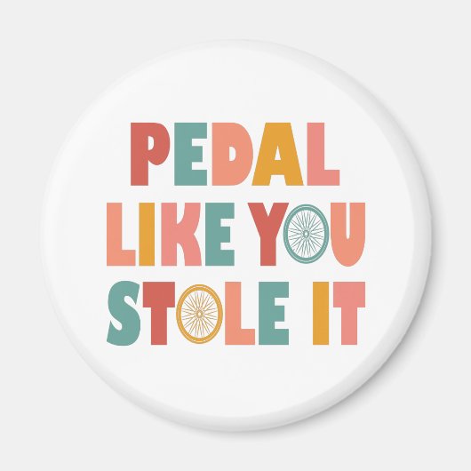 Pedal als jij houdt het tegen - Grappig fietsen Magneet (Voorkant)