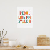 Pedal als jij houdt het tegen - Grappig fietsen Poster (Keuken)