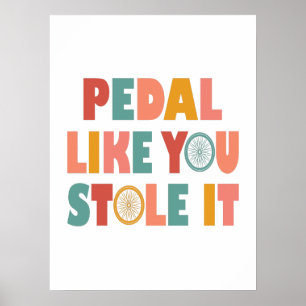 Pedal als jij houdt het tegen - Grappig fietsen Poster
