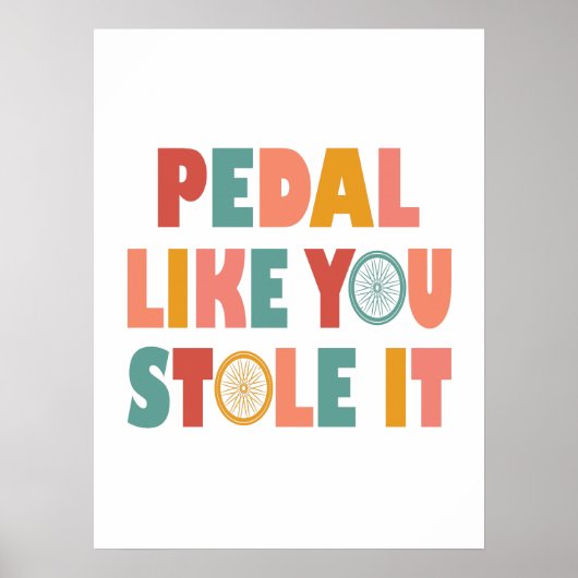 Pedal als jij houdt het tegen - Grappig fietsen Poster (Voorkant)