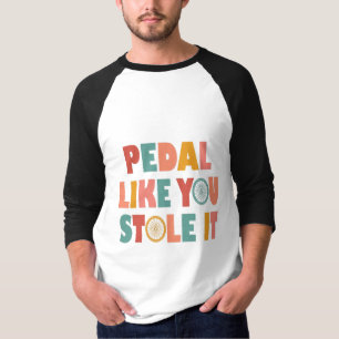 Pedal als jij houdt het tegen - Grappig fietsen T-shirt