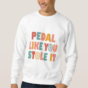 Pedal als jij houdt het tegen - Grappig fietsen Trui