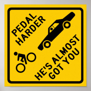 Pedal Harder Highway Sign Poster