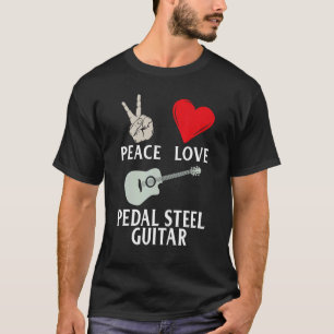 Pedal Steel Guitar Instrument Pedal Steel Guitaris T-shirt