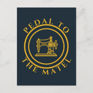 Pedal to the matel - Grappig Gezegde voor naailief Briefkaart