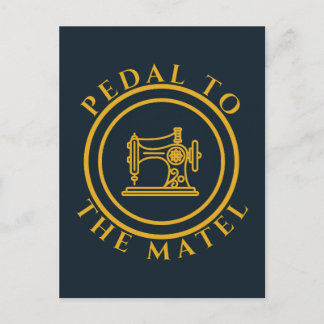 Pedal to the matel - Grappig Gezegde voor naailief Briefkaart