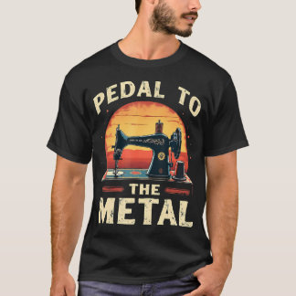 Pedal To The Metal - Naaimachine Quilter Quilt T-shirt
