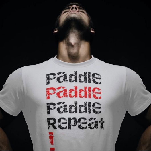 Peddel... Herhalen - Stand up paddle board ontwerp T-shirt