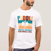 Peddel, zweet, herhaal het pickleball-leven. grapp t-shirt (Voorkant)