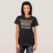 Pediatric Medical Assistant Nursing MA Life Stropd T-shirt (Voorkant volledig)