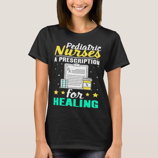 Pediatric Nurses A Prescription for Healing T-shirt (Voorkant)