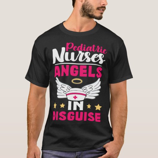 Pediatric Nurses Angels in Disguise T-shirt (Voorkant)