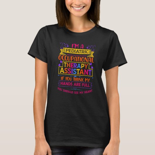 Pediatric Occupational Therapy Assistant Therapist T-shirt (Voorkant)