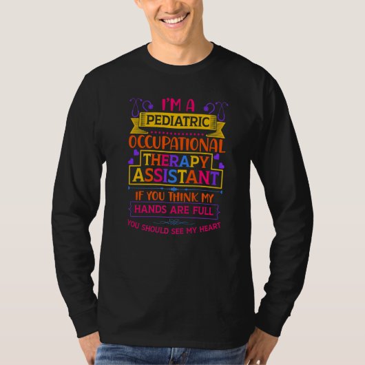Pediatric Occupational Therapy Assistant Therapist T-shirt (Voorkant)