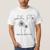 Pediatric PT Helping Tiny Human Bloom Physical The T-shirt (Voorkant)