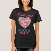 Pediatrics Is A Work Of Heart Valentines Day Pedia T-shirt (Voorkant)