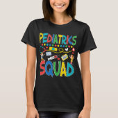 Pediatrie Squad Peds Pediatrische verpleegster T-shirt (Voorkant)