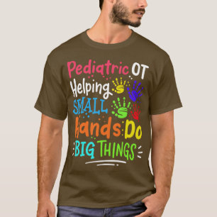 Pediatrische OT Occupational Therapy 3 T-shirt