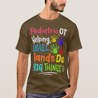 Pediatrische OT Occupational Therapy 3 T-shirt