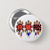 Pediatrische verpleegsters— "Peace Love Pediatrics Ronde Button 5,7 Cm (Voorkant /achterkant)