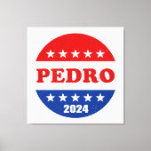 Pedro 2024 Beste presidentiële kandidaat Canvas Afdruk (Voorkant)