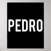 Pedro - Cool New Funny Name Fan Gift Tee  Poster (Voorkant)