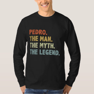 Pedro De Man Myth Legend Vaderdag cadeau voor Pa T-shirt