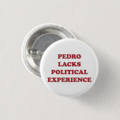Pedro heeft geen politieke ervaring ronde button 3,2 cm (Voorkant /achterkant)