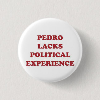 Pedro heeft geen politieke ervaring ronde button 3,2 cm