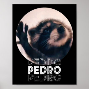 Pedro Racoon Dans Populaire Internet Meme Mapache  Poster