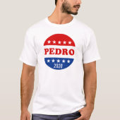 Pedro Stemming Button 2020 Verkiezingen T-shirt (Voorkant)