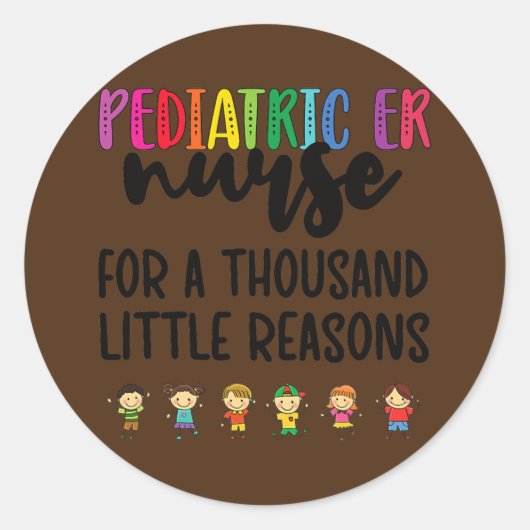 Peds ER Zuster Kleine redenen Pediatrische noodsit Ronde Sticker (Voorkant)